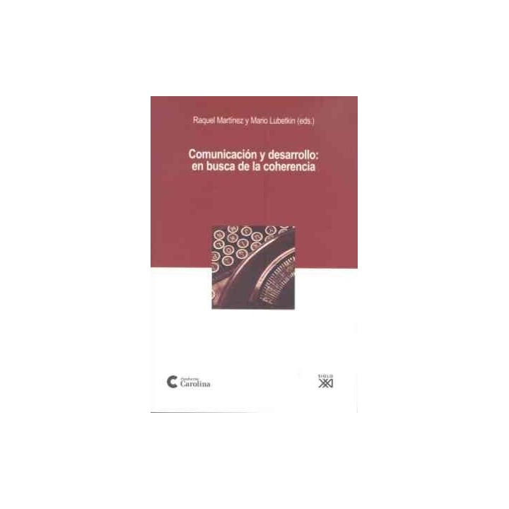 Comunicación Y Desarrollo: En Busca De La Coherencia